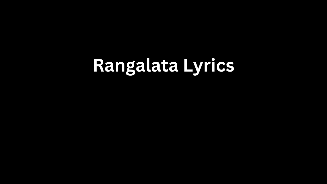 Rangalata Lyrics
