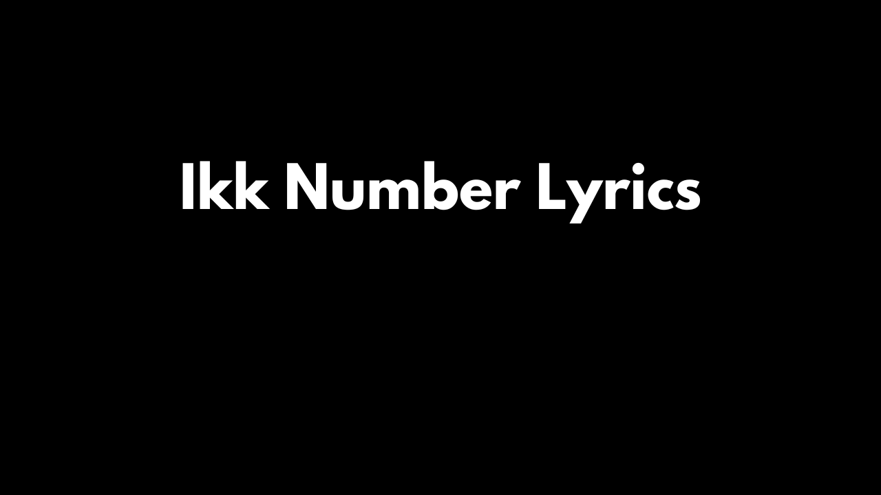 Ikk Number Lyrics