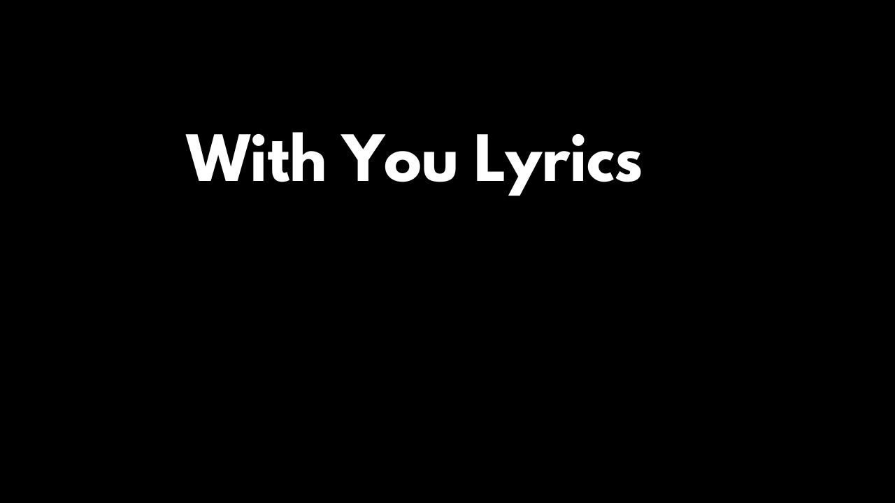 With You Lyrics