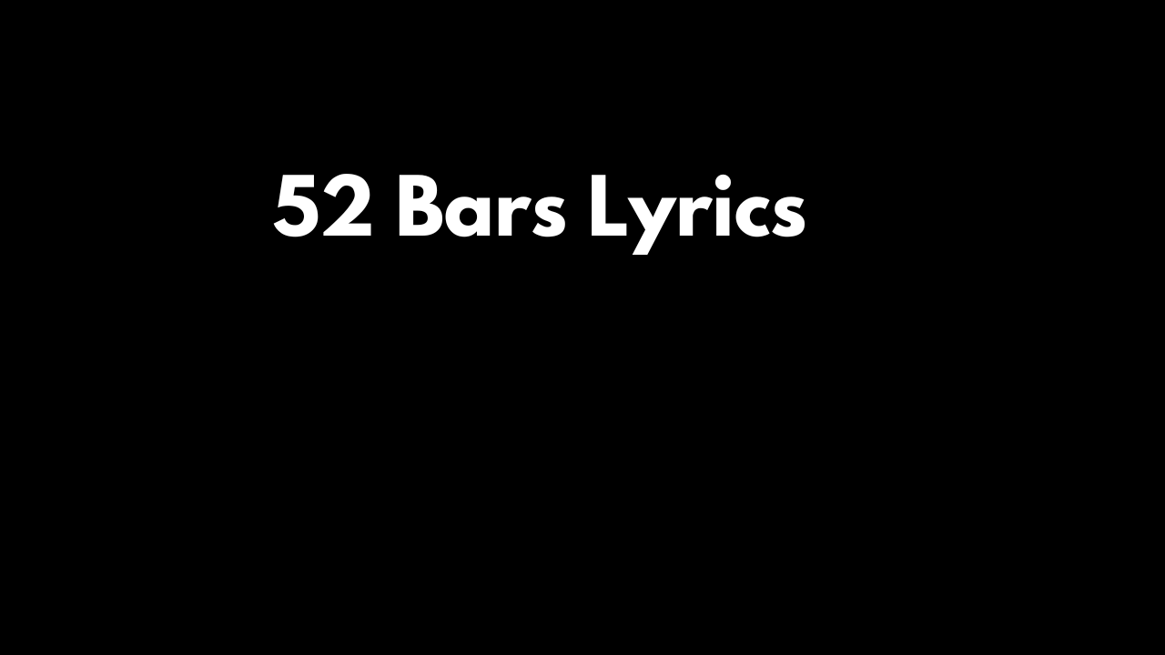 52 Bars Lyrics