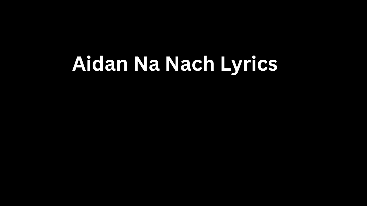Aidan Na Nach Lyrics