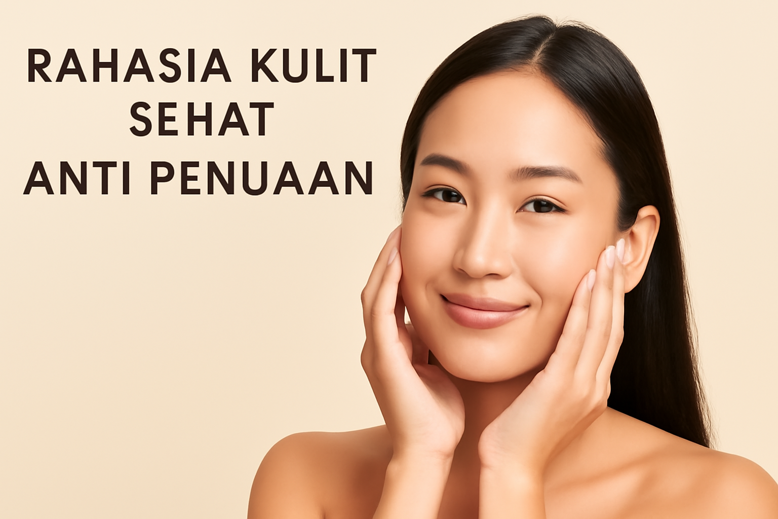 Rahasia Kulit Sehat Anti Penuaan