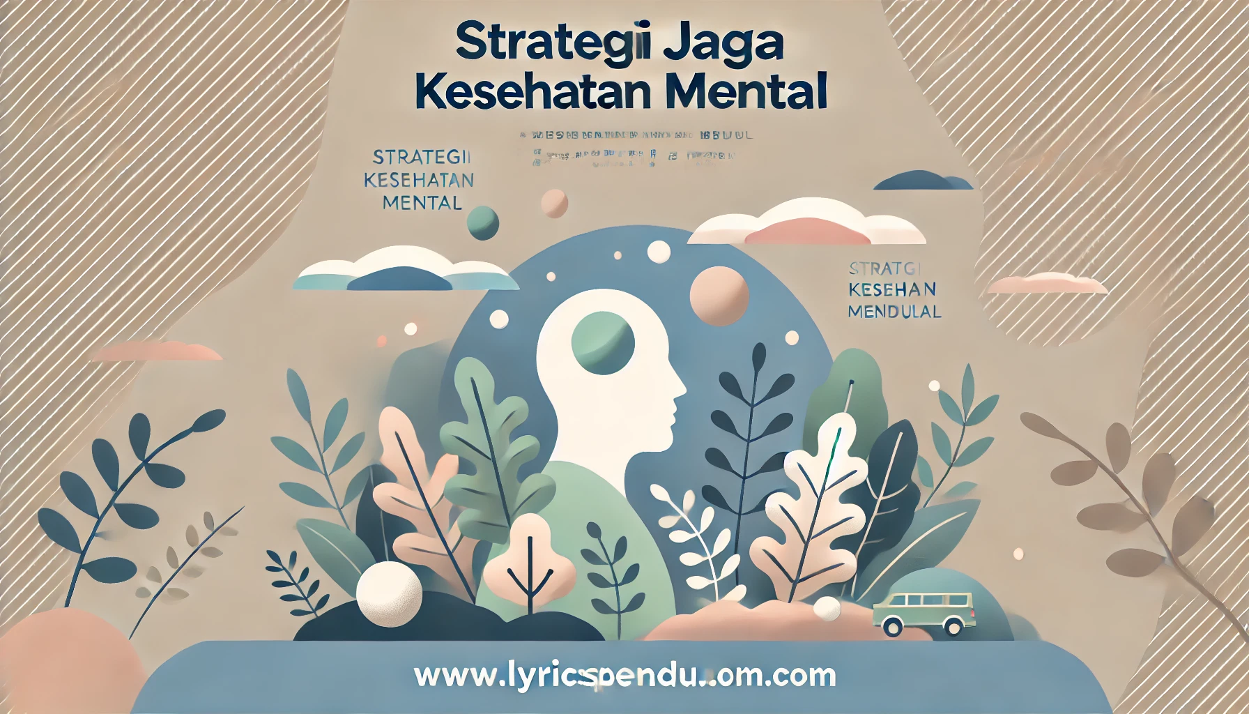 Strategi Jaga Kesehatan Mental 1 Strategi Jaga Kesehatan Mental